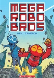 Mega Robo Bros (Neill Cameron)