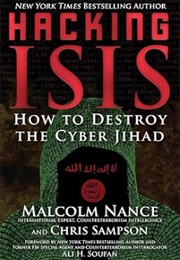 Hacking ISIS: How to Destroy the Cyber Jihad (Malcolm W. Nance)