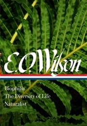 Edward O. Wilson: Biophilia, the Diversity of Life, Naturalist (Edward O. Wilson)
