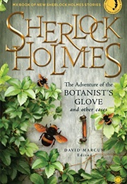 Sherlock Holmes: The Adventure of the Botanist's Glove and Other Cases (David Marcum)