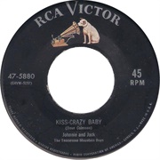 Kiss-Crazy Baby - Johnnie & Jack