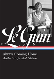 Ursula K. Le Guin: Always Coming Home (Author's Expanded Edition) (Ursula K. Le Guin)