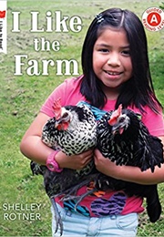 I Like the Farm (Shelley Rotner)