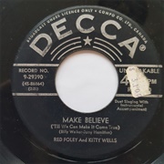 Make Believe ('Til We Can Make It Come True) - Red Foley