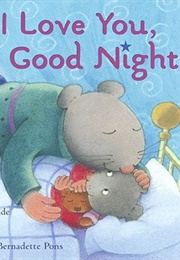 I Love You, Good Night (Jon Buller; Susan Schade)