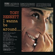 I Wanna Be Around - Tony Bennett