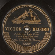 Cuddle Up a Little Closer - 	Ada Jones & Billy Murray