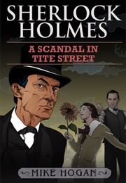 Sherlock Holmes: A Scandal in Tite Street (Mike Hogan)