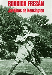 Jardines De Kensington (Rodrigo Fresán)