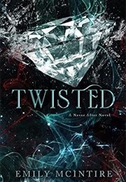 Twisted (Emily McIntire)