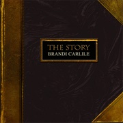 The Story (Brandi Carlile, 2007)