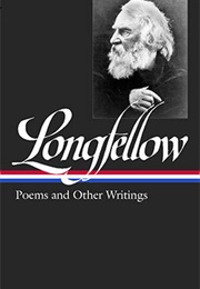 Henry Wadsworth Longfellow: Poems & Other Writings (Henry Wadsworth Longfellow)