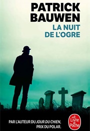 La Nuit De L'ogre (Patrick Bauwen)