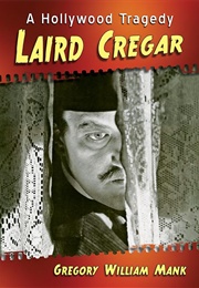 Laird Cregar: A Hollywood Tragedy (Gregory William Mank)