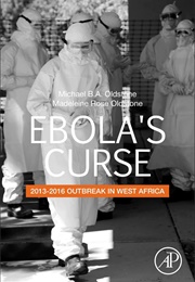 Ebola's Curse (Michael B.A. & Madeleine Rose Oldstone)