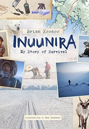 Inuunira: My Story of Survival (Brian Koonoo)