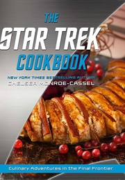 The Star Trek Cookbook, New Ed (Chelsea Monroe-Cassel)
