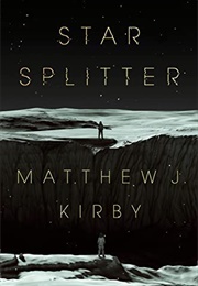 Star Splitter (Matthew J. Kirby)