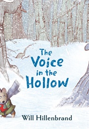 The Voice in the Hollow (Will Hillenbrand)