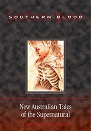 Southern Blood: New Australian Tales of the Supernatural (Bill Congreve (Ed.))