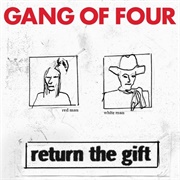 Return the Gift (Gang of Four, 2005)