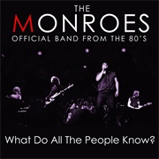 What Do All the People Know? - The Monroes