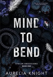 Mind to Bend (Aurelia Knight)