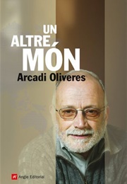 An Another World (Arcadi Oliveres)