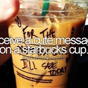 Receive a Cute Message on a Starbucks Cup