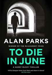 To Die in June (Alan Parks)