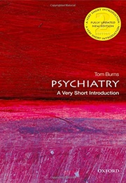 Psychiatry: A Very Short Introduction (Tom Burns)