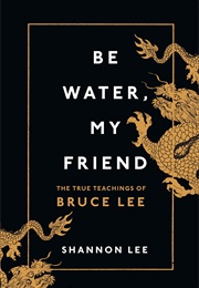 Be Water, My Friend (Shannon Lee)