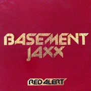 Red Alert - Basement Jaxx