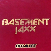 Red Alert - Basement Jaxx