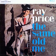 The Same Old Me - Ray Price