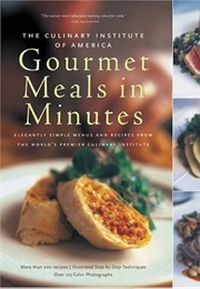 Gourmet Meals in Minutes (Culinary Institute of America)