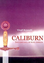 Caliburn: The Lost Saga of King Arthur (Virgil Renzulli)