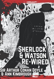 Sherlock & Watson Re-Wired (Ann Kimbrough)