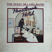 Doug Dillard Band - Heartbreak Hotel