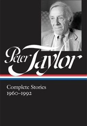 Peter Taylor: Complete Stories 1960-1992 (Peter Taylor)