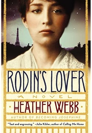 Rodin's Lover (Heather Webb)