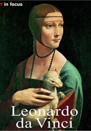 Art in Focus: Leonardo Da Vinci (Elke Linda Buchholz)