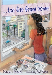 ...Too Far From Home (Naomi Shmuel)
