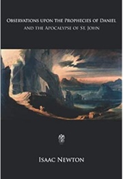 Observations Upon the Prophecies of Daniel and the Apocalypse of St. John (Isaac Newton)