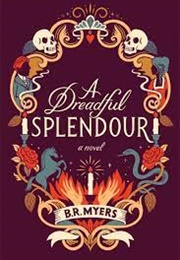 A Dreadful Splendour (B.R. Myers)