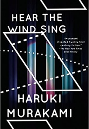Hear the Wind Sing (Haruki Murakami; Trans. by Ted Goosen)