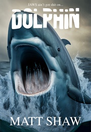 Dolphin (Matt Shaw)