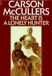 The Heart Is a Lonely Hunter (Carson McCullers)