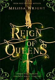 Reign of Queens (Melissa Wright)