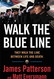 Walk the Blue Line (James Patterson)
